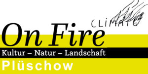 Ausstellung Climate On Fire Plüschow