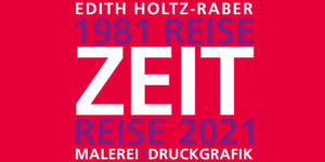 Edith Holtz-Raber Zeitreise - Reisezeit