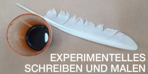 Experimentelles Schreiben und Malen mit Gänsefedern und Tusche