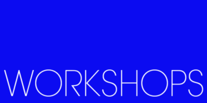 Workshops
